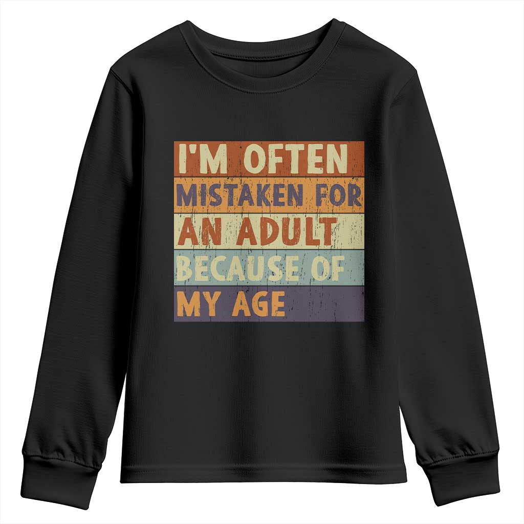 Funny I Am Often Mistaken For An Adult Because Of My Age Youth Sweatshirt TS11 Black Print Your Wear