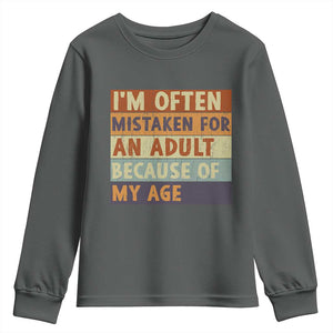 Funny I Am Often Mistaken For An Adult Because Of My Age Youth Sweatshirt TS11 Dark Heather Print Your Wear
