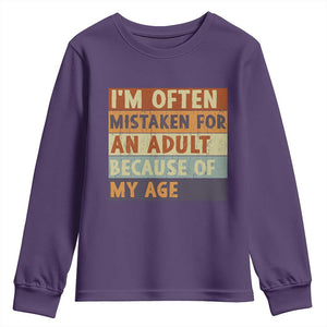Funny I Am Often Mistaken For An Adult Because Of My Age Youth Sweatshirt TS11 Purple Print Your Wear