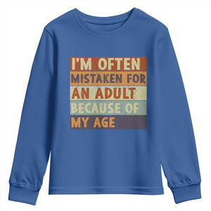 Funny I Am Often Mistaken For An Adult Because Of My Age Youth Sweatshirt TS11 Royal Blue Print Your Wear