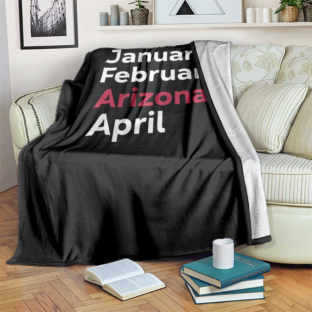 January February Arizona April Throw Blanket AZ Sport Fan Pride TS12 Print Your Wear