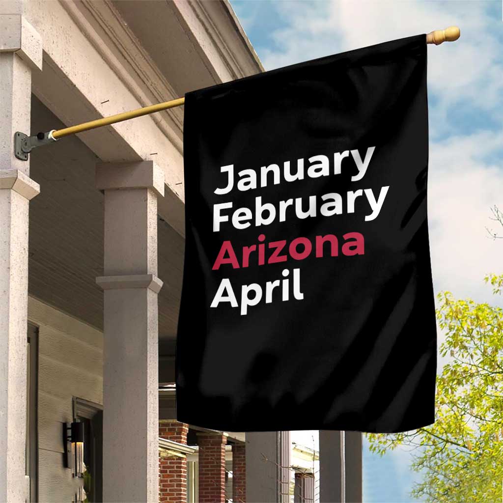 January February Arizona April Garden Flag AZ Sport Fan Pride TS12 Print Your Wear