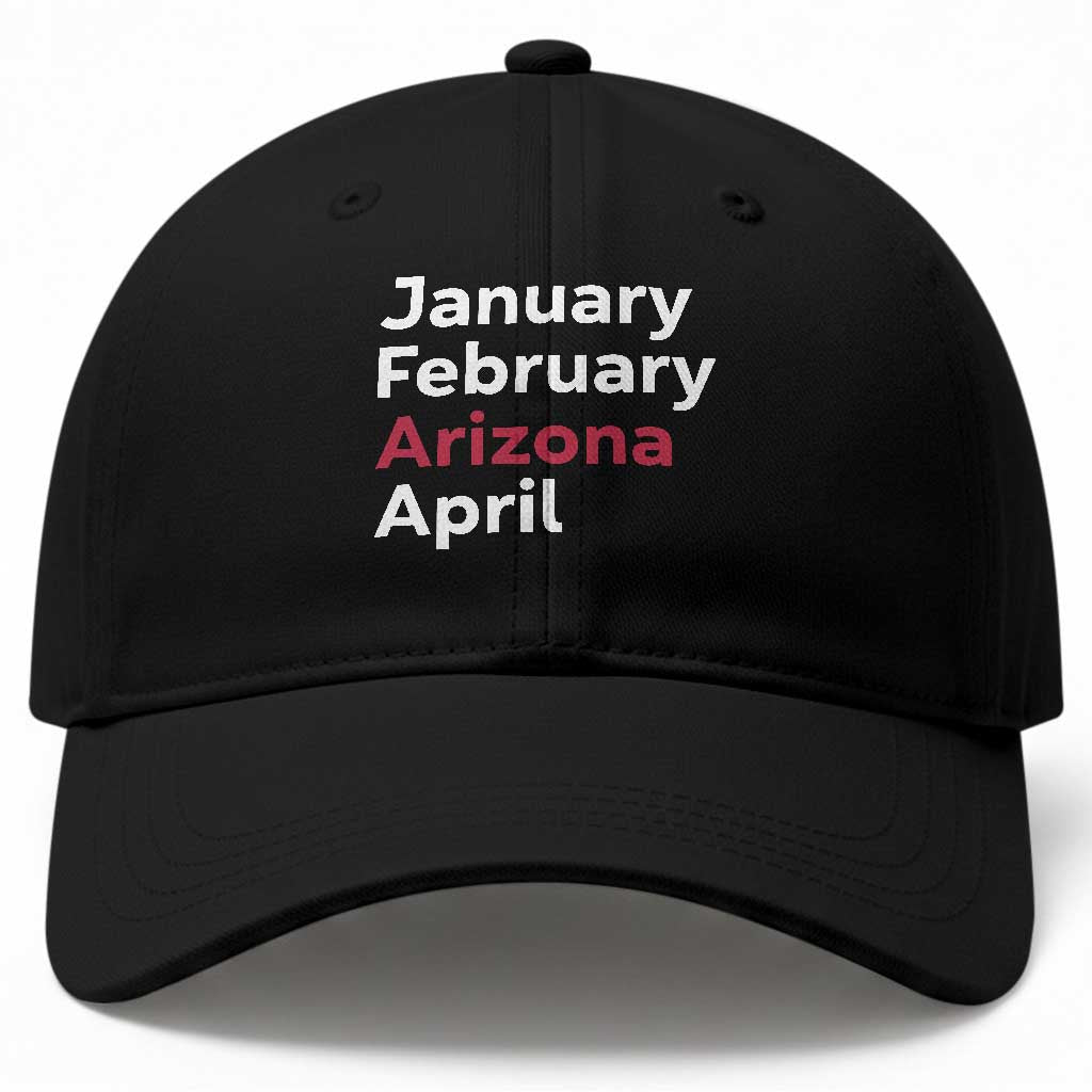 January February Arizona April Baseball Cap AZ Sport Fan Pride TS12 Print Your Wear