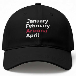 January February Arizona April Baseball Cap AZ Sport Fan Pride TS12 Print Your Wear