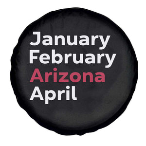 January February Arizona April Spare Tire Cover AZ Sport Fan Pride TS12 Print Your Wear
