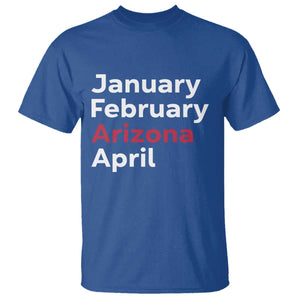January February Arizona April T Shirt AZ Sport Fan Pride TS12 Royal Blue Print Your Wear