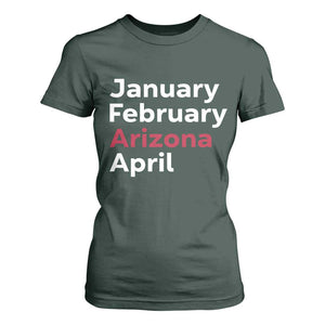 January February Arizona April T Shirt For Women AZ Sport Fan Pride TS12 Dark Forest Green Print Your Wear