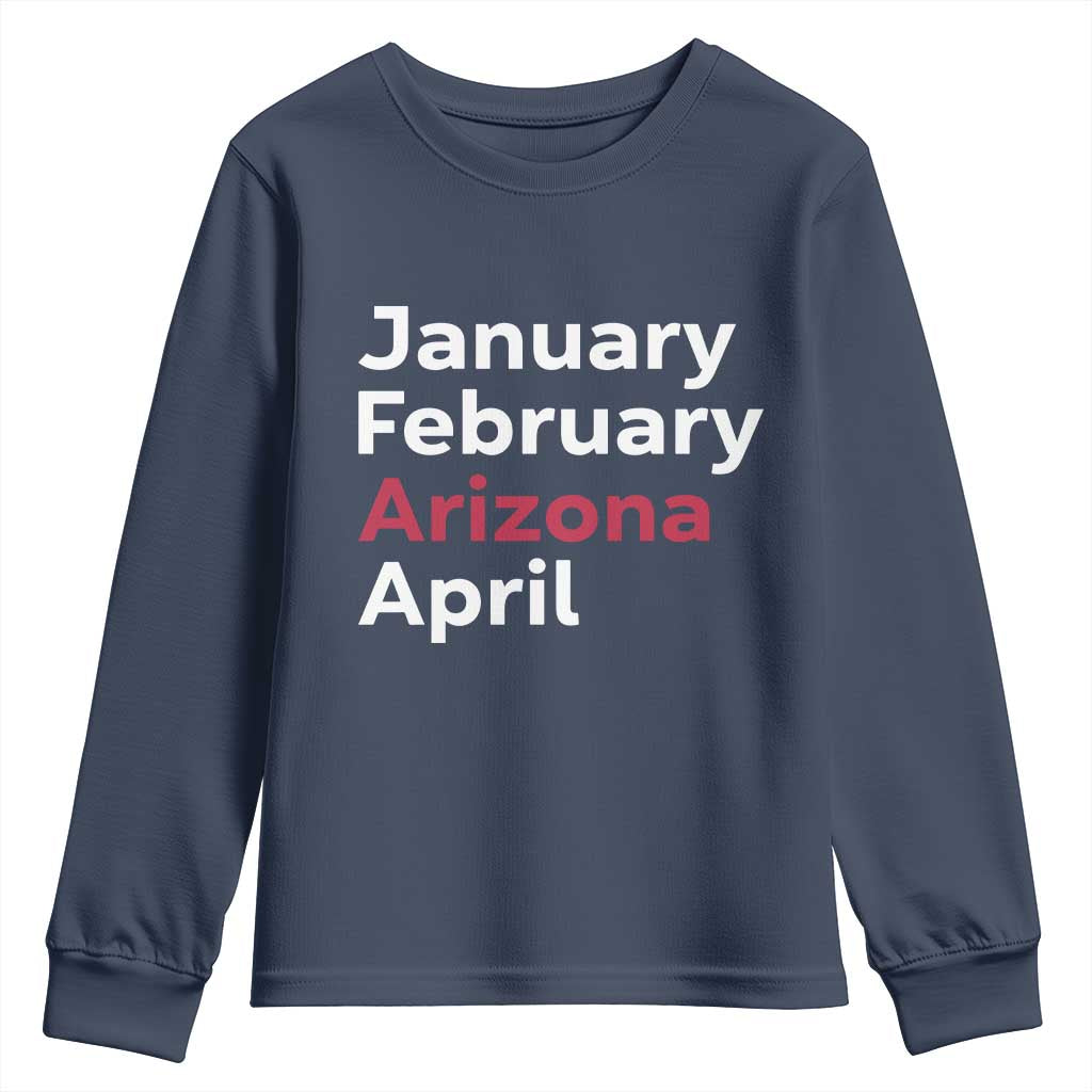 January February Arizona April Youth Sweatshirt AZ Sport Fan Pride TS12 Navy Print Your Wear