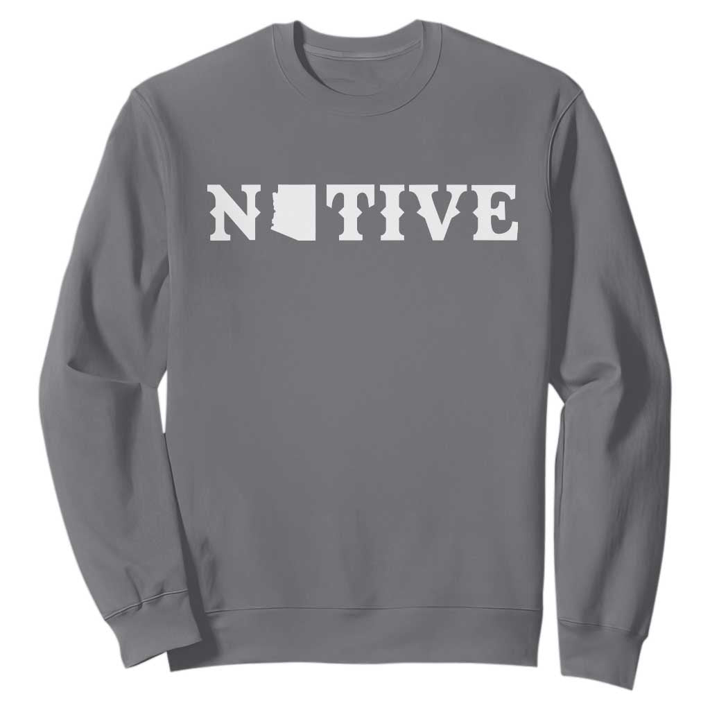Local Arizona Native Sweatshirt AZ State Map Pride Gift TS12 Charcoal Print Your Wear