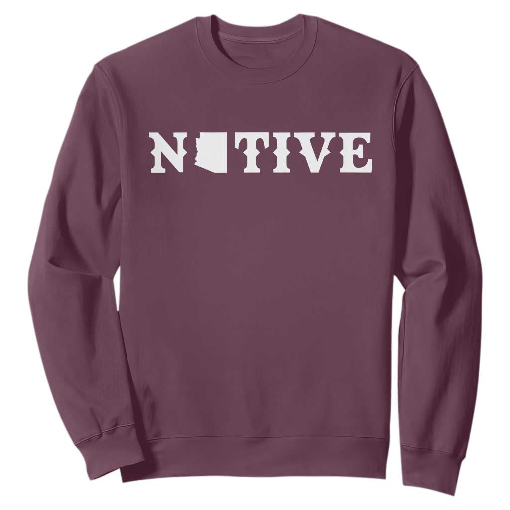 Local Arizona Native Sweatshirt AZ State Map Pride Gift TS12 Maroon Print Your Wear