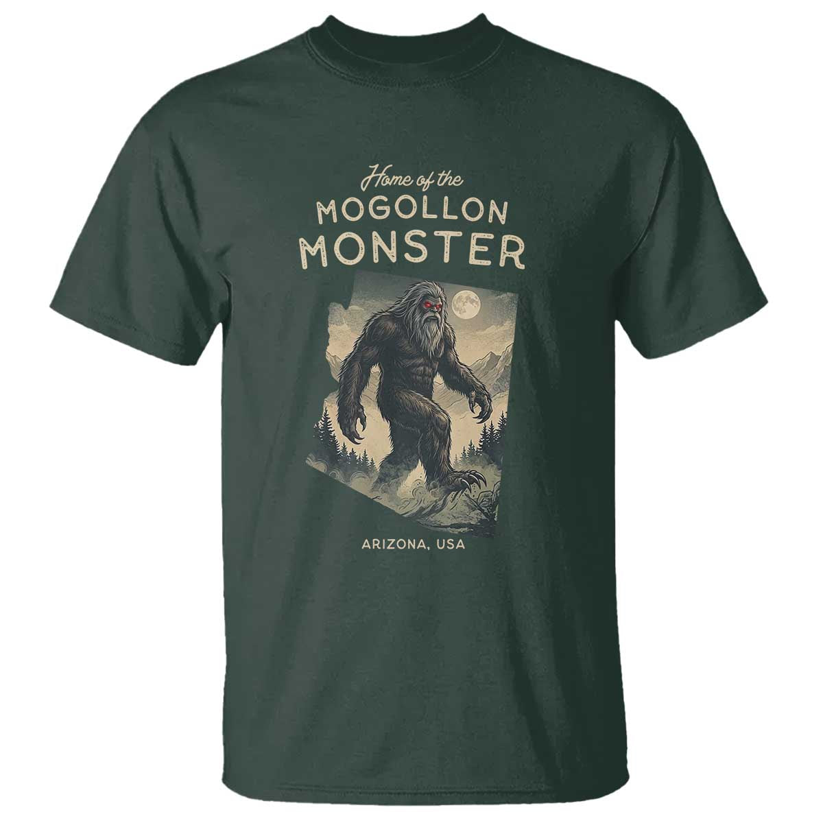 Arizona Cryptid Lover T Shirt Home Of The Mogollon Monster TS12 Dark Forest Green Print Your Wear