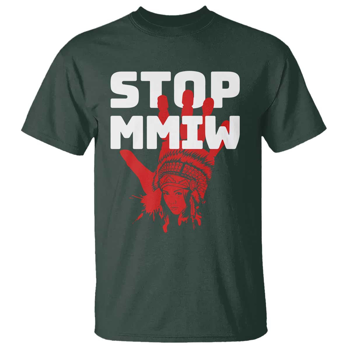Indigenous Women Awareness T Shirt Stop MMIW Red Handprint Graphic TS12 Dark Forest Green Print Your Wear