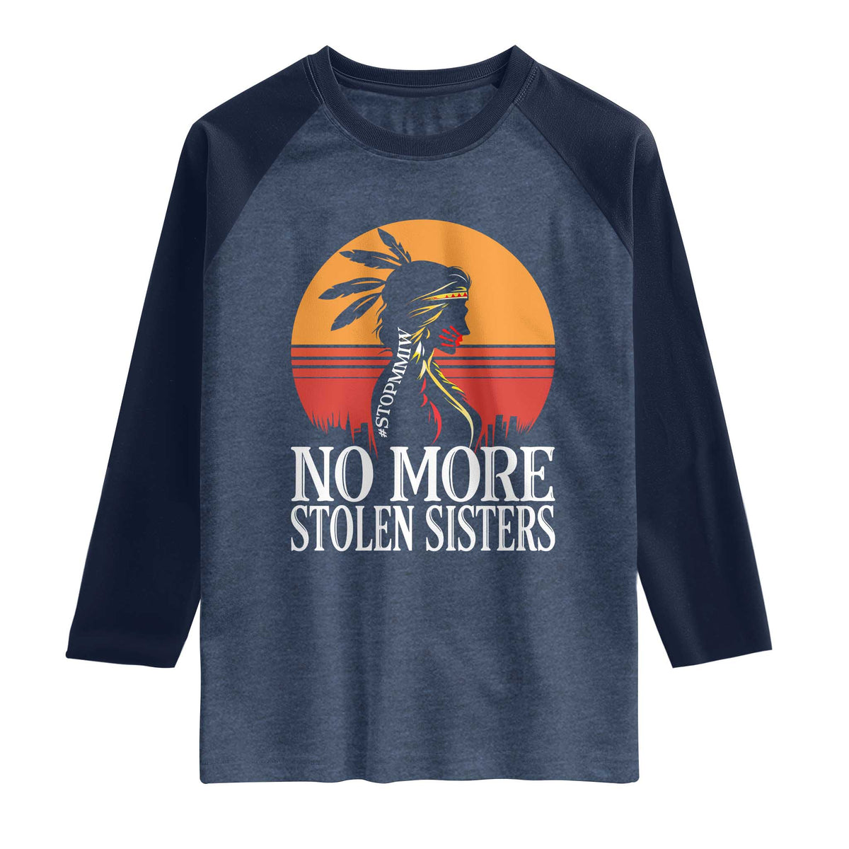 MMIW Awareness Raglan Shirt No More Stolen Sisters Native American Gift TS12 Heather Denim Navy Print Your Wear
