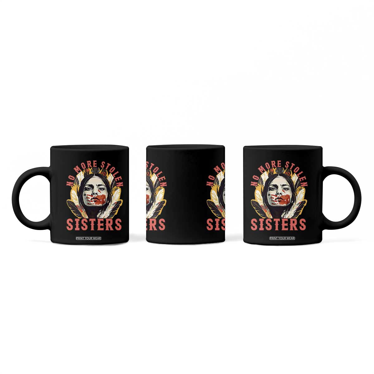 Native American Awareness Gift Coffee Mug No More Stolen Sisters MMIW Support TS12 Print Your Wear