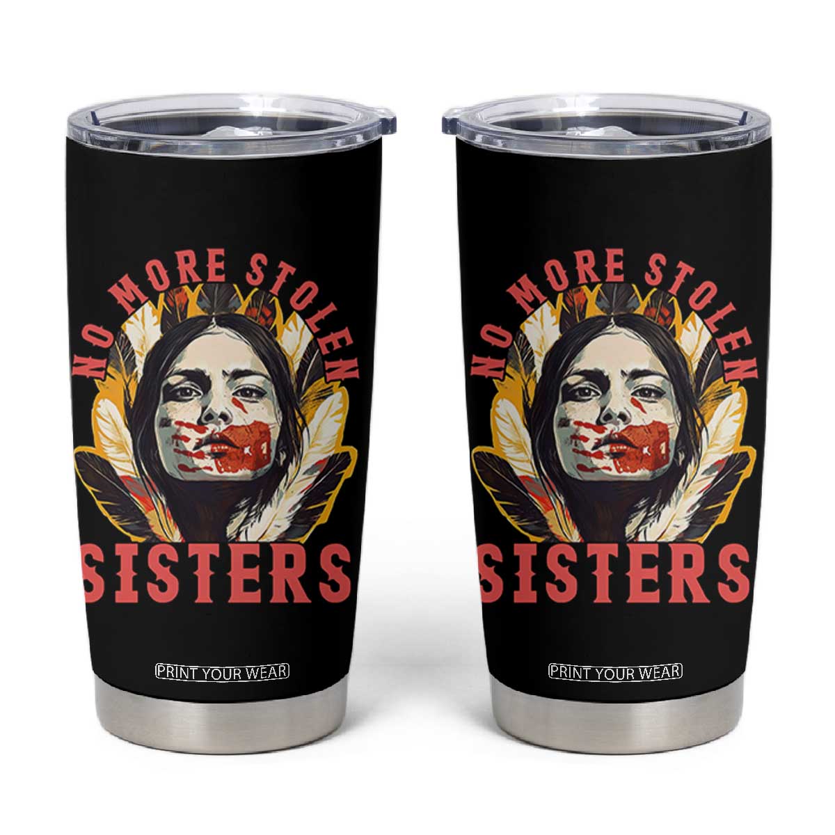 Native American Awareness Gift Tumbler Cup No More Stolen Sisters MMIW Support TS12 Black Print Your Wear