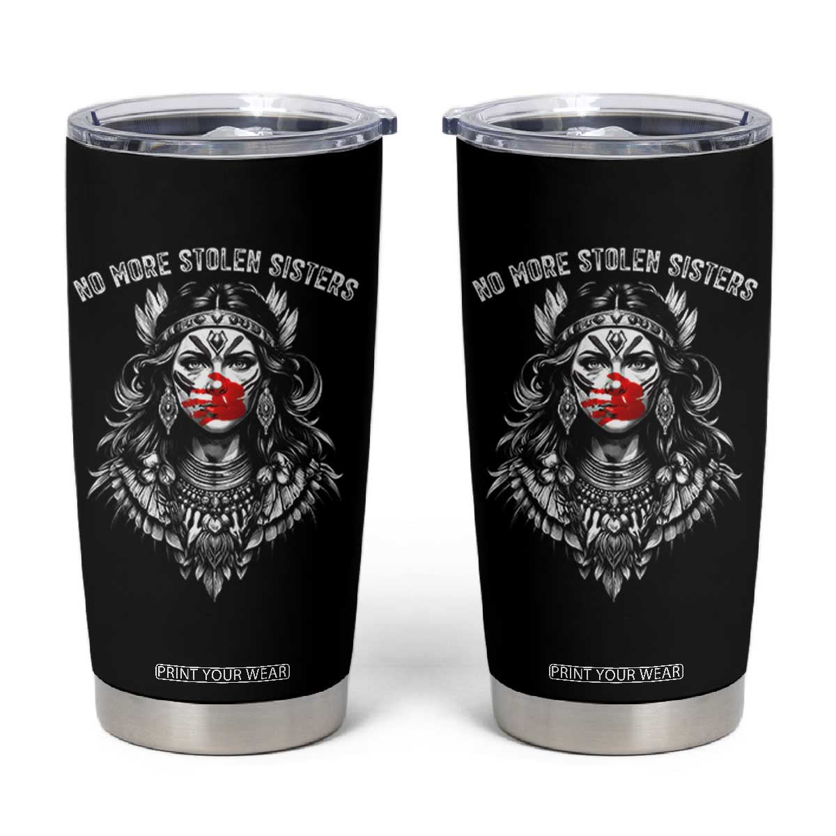 MMIW Awareness Support Tumbler Cup No More Stolen Sisters TS12 Black Print Your Wear