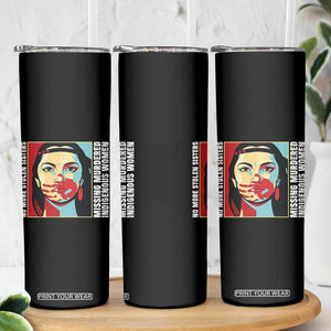 MMIW Awareness Support Skinny Tumbler Voices For Stolen Sisters Native American TS12 Print Your Wear