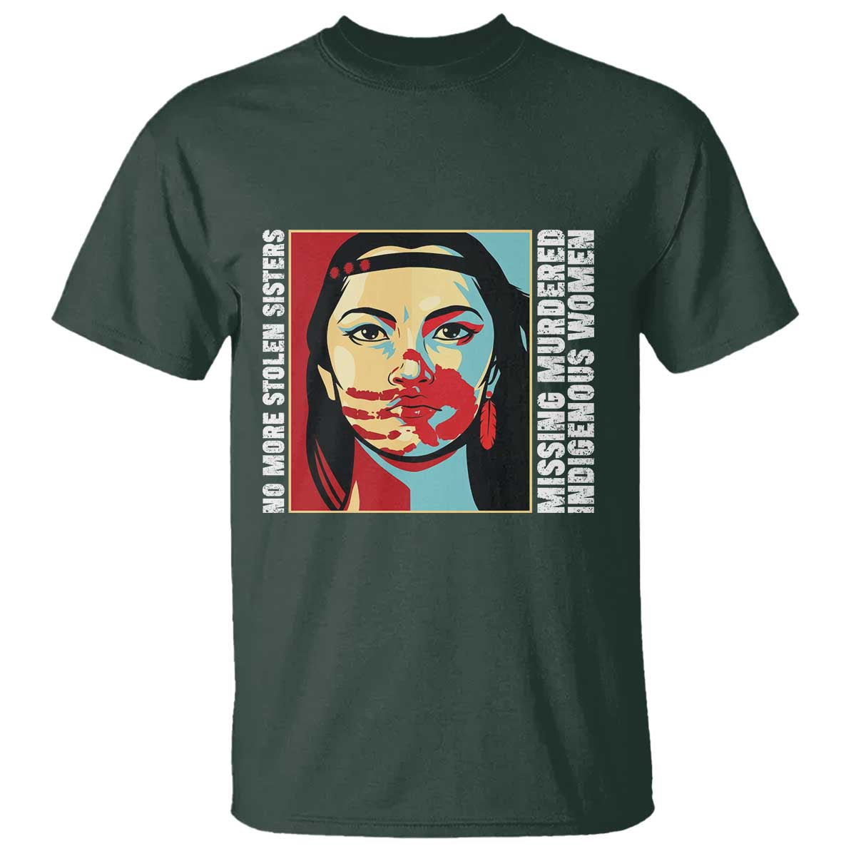 MMIW Awareness Support T Shirt Voices For Stolen Sisters Native American TS12 Dark Forest Green Print Your Wear