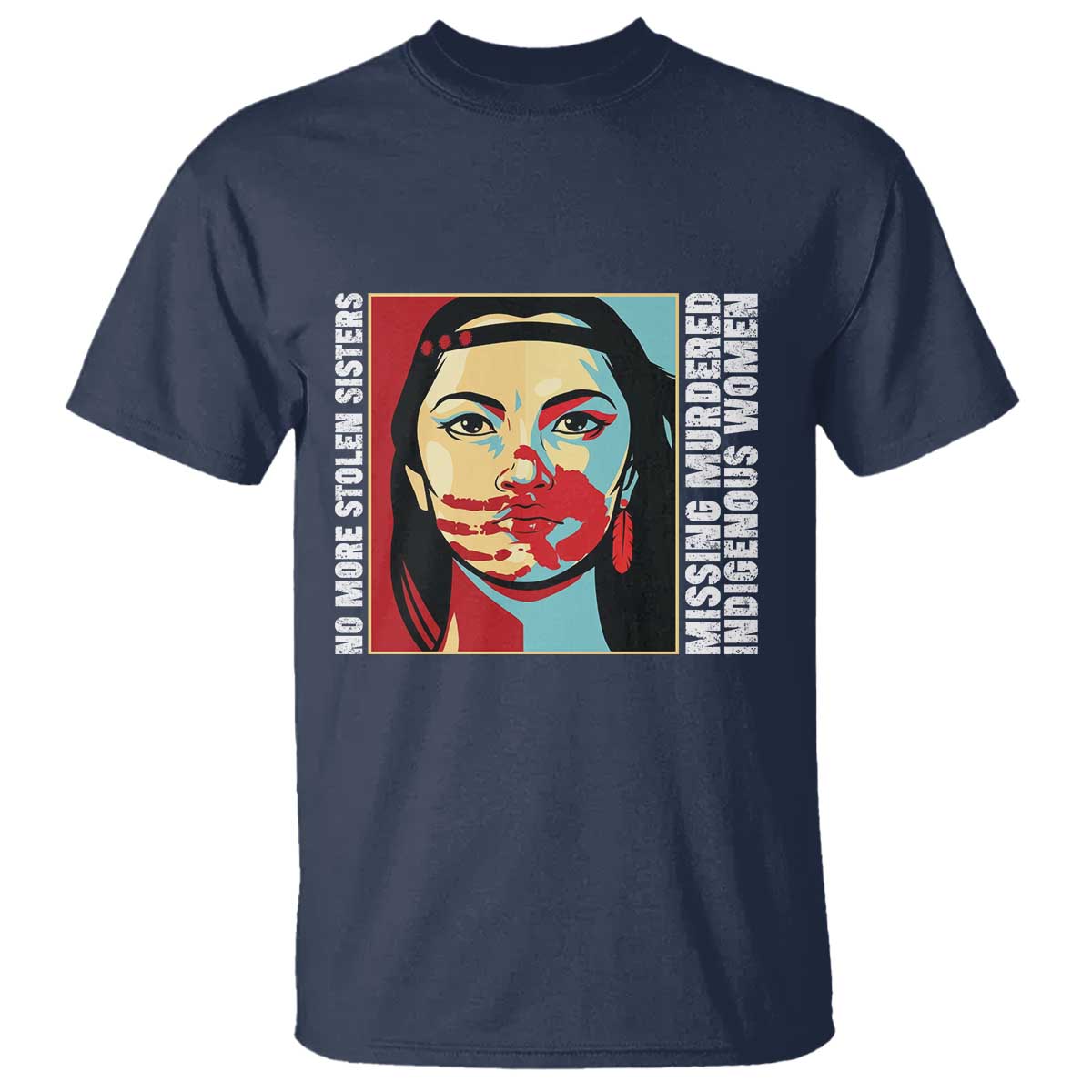MMIW Awareness Support T Shirt Voices For Stolen Sisters Native American TS12 Navy Print Your Wear