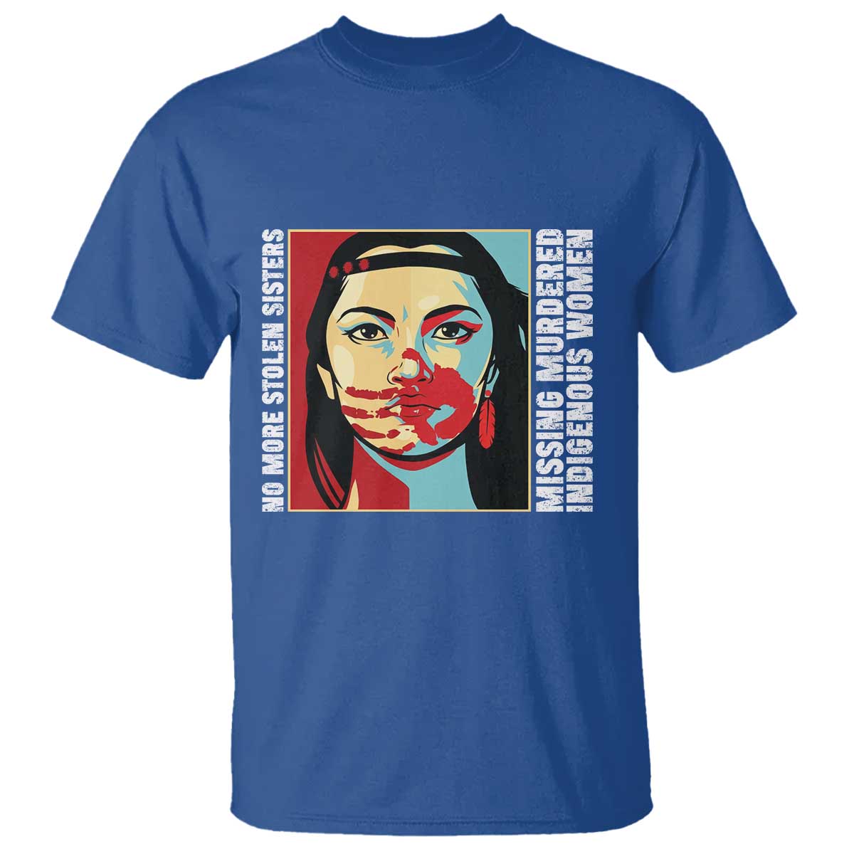 MMIW Awareness Support T Shirt Voices For Stolen Sisters Native American TS12 Royal Blue Print Your Wear