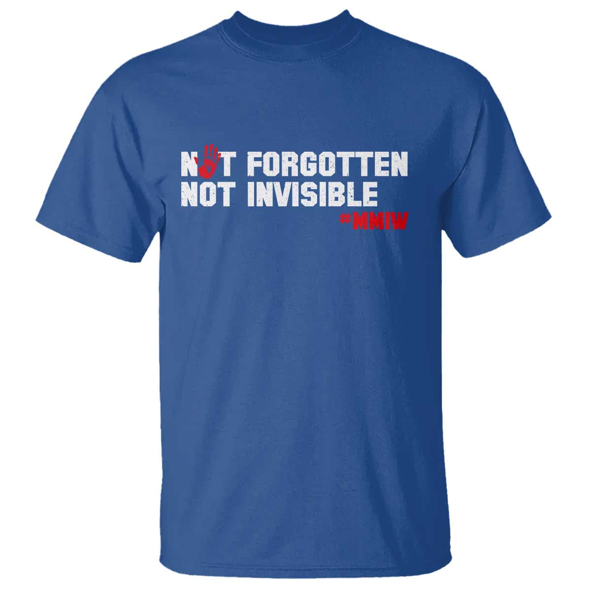 MMIW Awareness T Shirt Not Forgotten Not Invisible Indigenous Women TS12 Royal Blue Print Your Wear