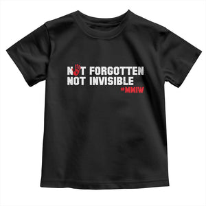 MMIW Awareness Toddler T Shirt Not Forgotten Not Invisible Indigenous Women TS12 Black Print Your Wear