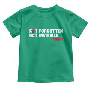MMIW Awareness Toddler T Shirt Not Forgotten Not Invisible Indigenous Women TS12 Irish Green Print Your Wear