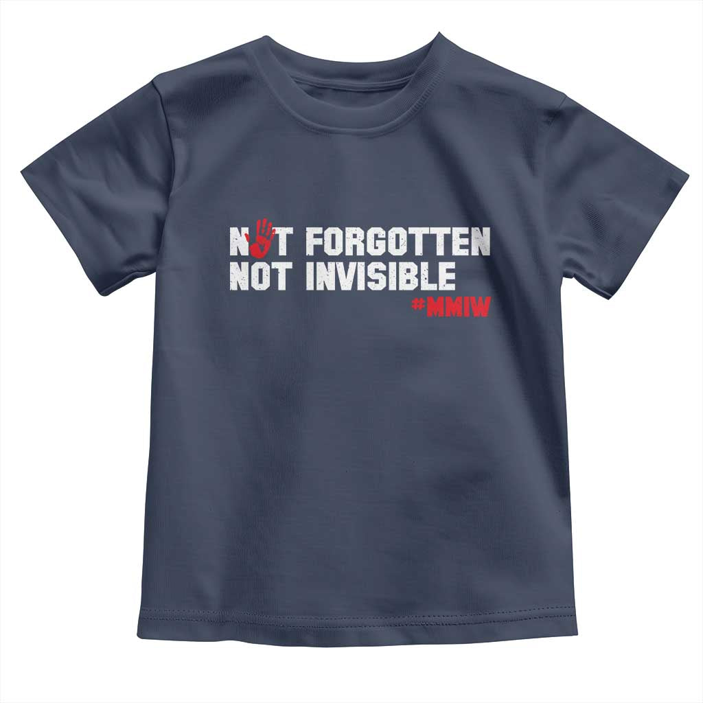MMIW Awareness Toddler T Shirt Not Forgotten Not Invisible Indigenous Women TS12 Navy Print Your Wear