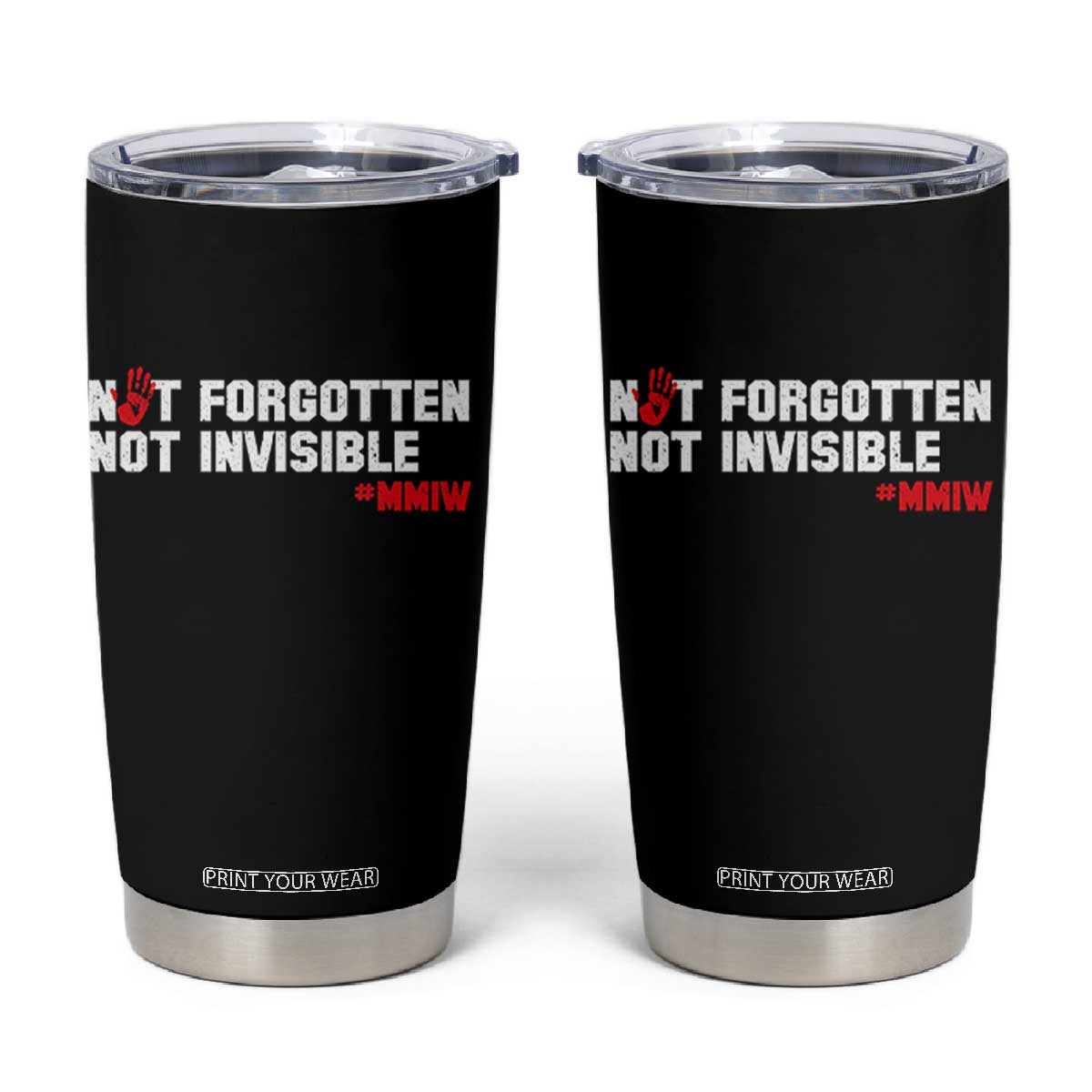 MMIW Awareness Tumbler Cup Not Forgotten Not Invisible Indigenous Women TS12 Black Print Your Wear