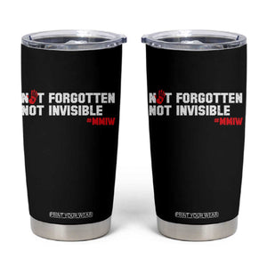 MMIW Awareness Tumbler Cup Not Forgotten Not Invisible Indigenous Women TS12 Black Print Your Wear