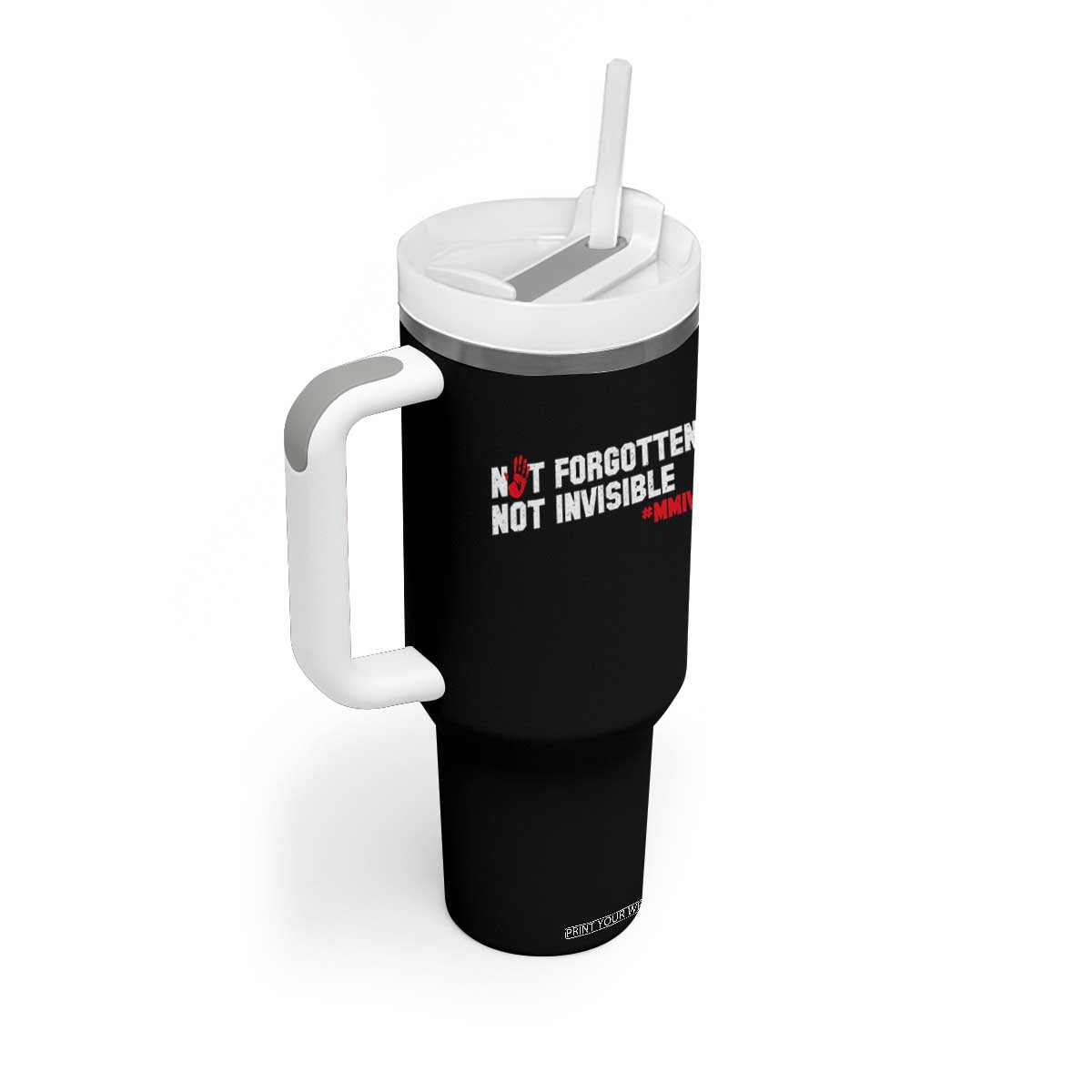 MMIW Awareness Tumbler With Handle Not Forgotten Not Invisible Indigenous Women TS12 Print Your Wear