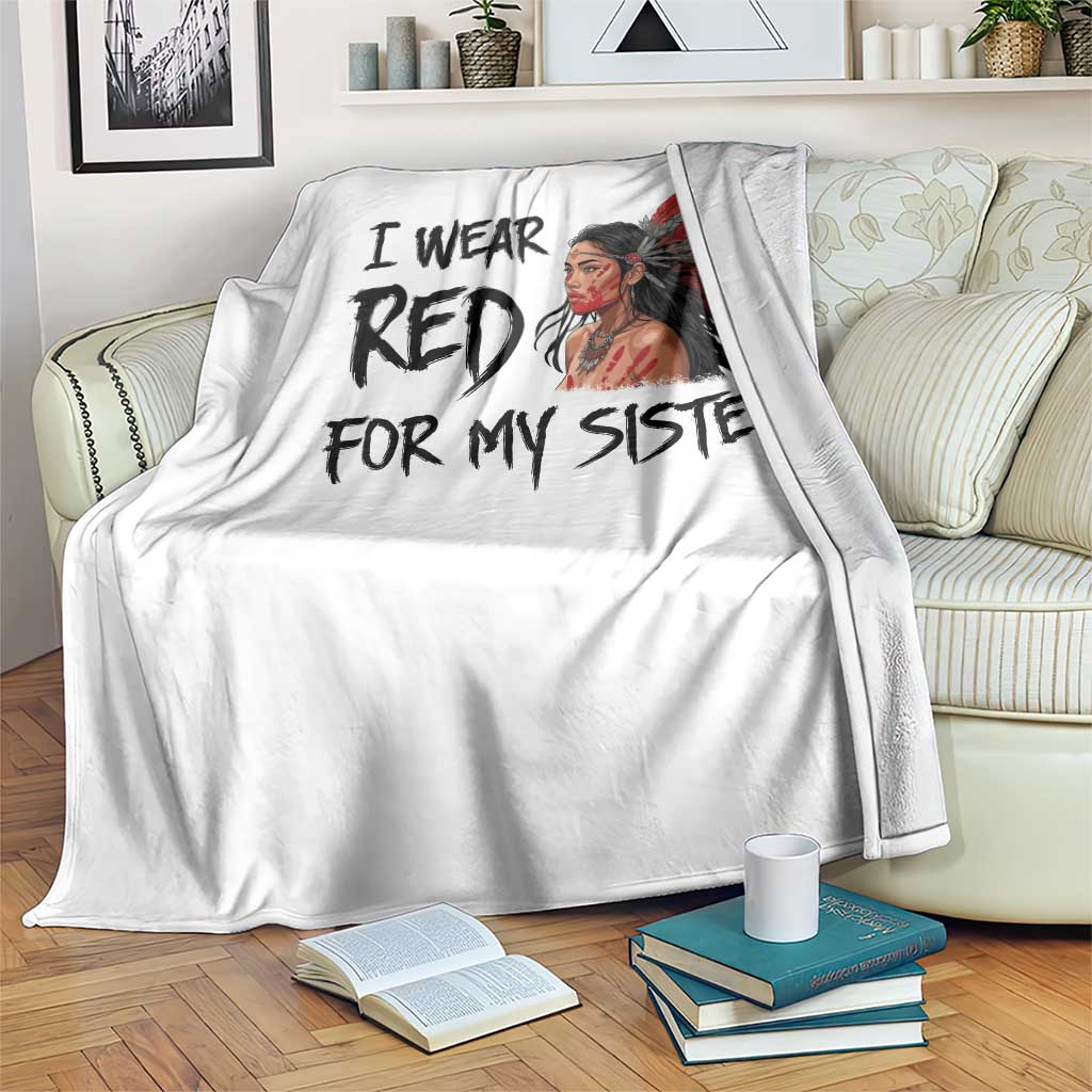 MMIW Awareness Month Indigenous Support Gift Throw Blanket I Wear Red For My Sister TS12 Print Your Wear