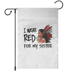 MMIW Awareness Month Indigenous Support Gift Garden Flag I Wear Red For My Sister TS12 White Print Your Wear