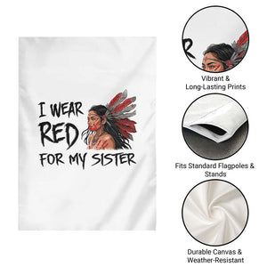 MMIW Awareness Month Indigenous Support Gift Garden Flag I Wear Red For My Sister TS12 Print Your Wear