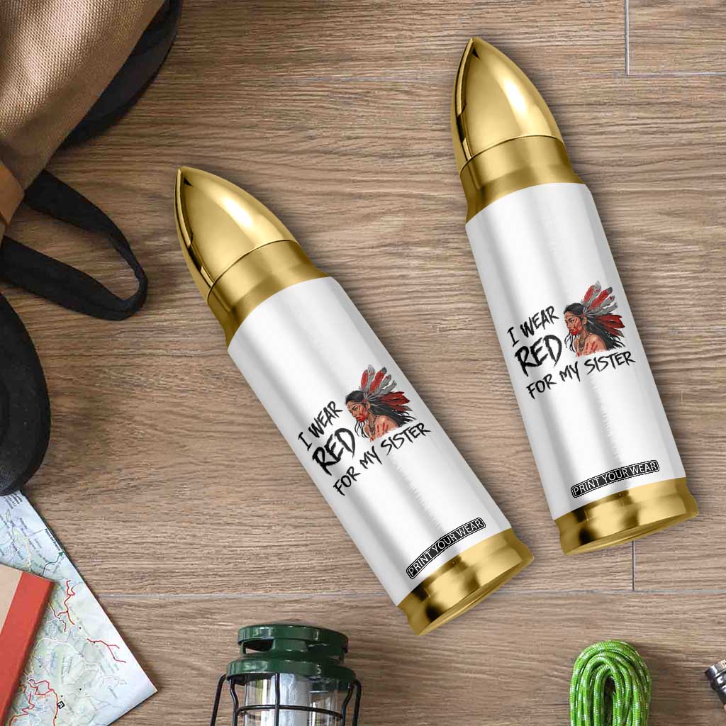 MMIW Awareness Month Indigenous Support Gift Bullet Tumbler I Wear Red For My Sister TS12 Print Your Wear