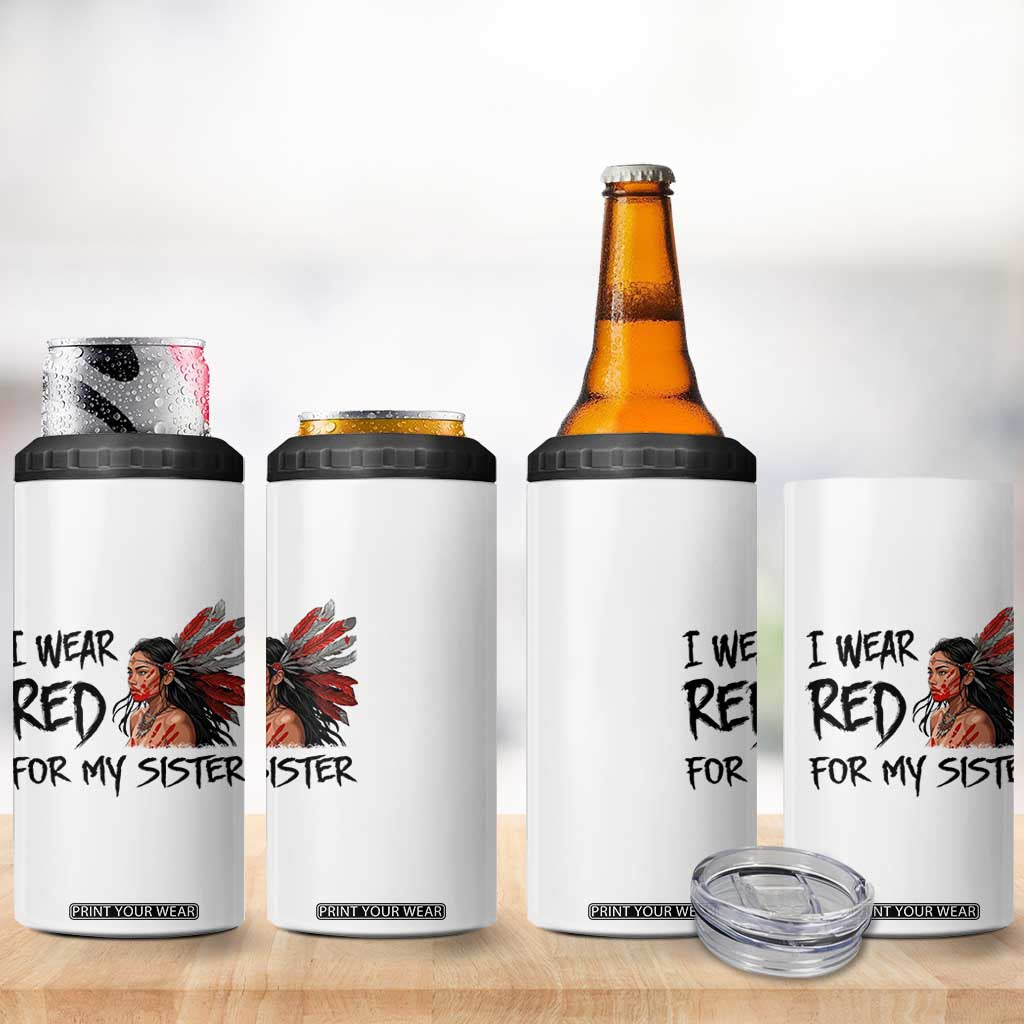 MMIW Awareness Month Indigenous Support Gift 4 in 1 Can Cooler Tumbler I Wear Red For My Sister TS12 Print Your Wear