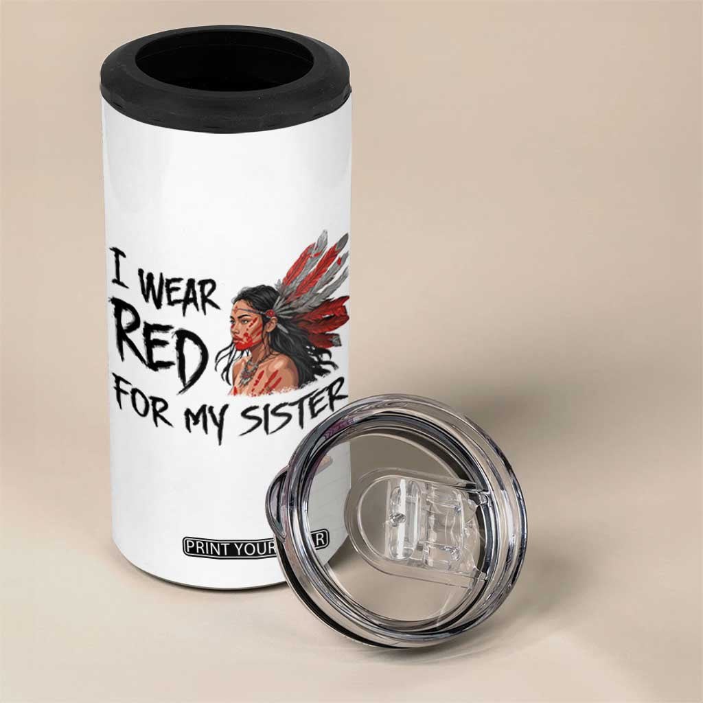 MMIW Awareness Month Indigenous Support Gift 4 in 1 Can Cooler Tumbler I Wear Red For My Sister TS12 Print Your Wear