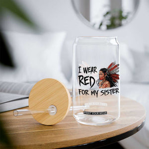 MMIW Awareness Month Indigenous Support Gift Glass Can I Wear Red For My Sister TS12 Print Your Wear