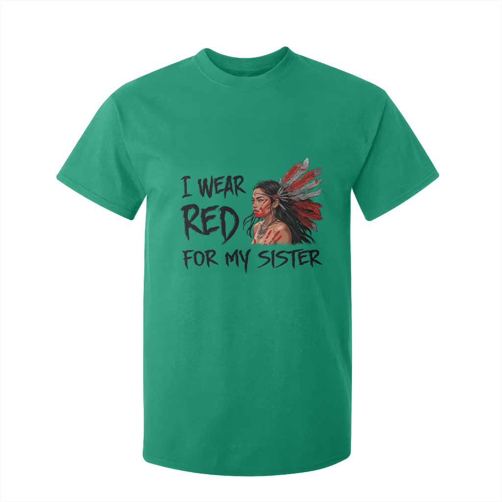 MMIW Awareness Month Indigenous Support Gift T Shirt For Kid I Wear Red For My Sister TS12 Irish Green Print Your Wear