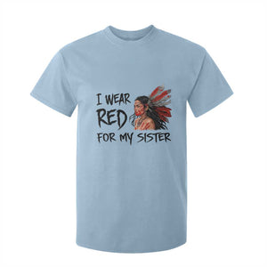 MMIW Awareness Month Indigenous Support Gift T Shirt For Kid I Wear Red For My Sister TS12 Light Blue Print Your Wear