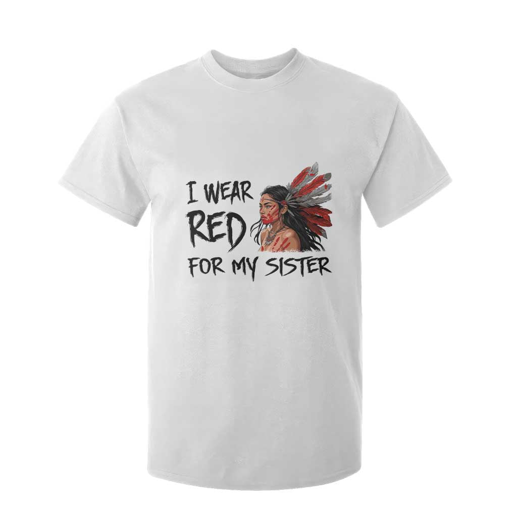 MMIW Awareness Month Indigenous Support Gift T Shirt For Kid I Wear Red For My Sister TS12 White Print Your Wear