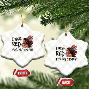 MMIW Awareness Month Indigenous Support Gift Ceramic Ornament I Wear Red For My Sister TS12 Print Your Wear
