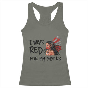 MMIW Awareness Month Indigenous Support Gift Racerback Tank Top I Wear Red For My Sister TS12 Military Green Print Your Wear