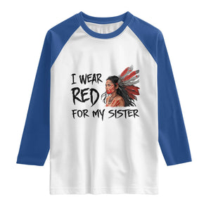 MMIW Awareness Month Indigenous Support Gift Raglan Shirt I Wear Red For My Sister TS12 White Royal Print Your Wear