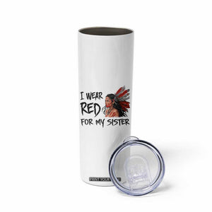 MMIW Awareness Month Indigenous Support Gift Skinny Tumbler I Wear Red For My Sister TS12 Print Your Wear