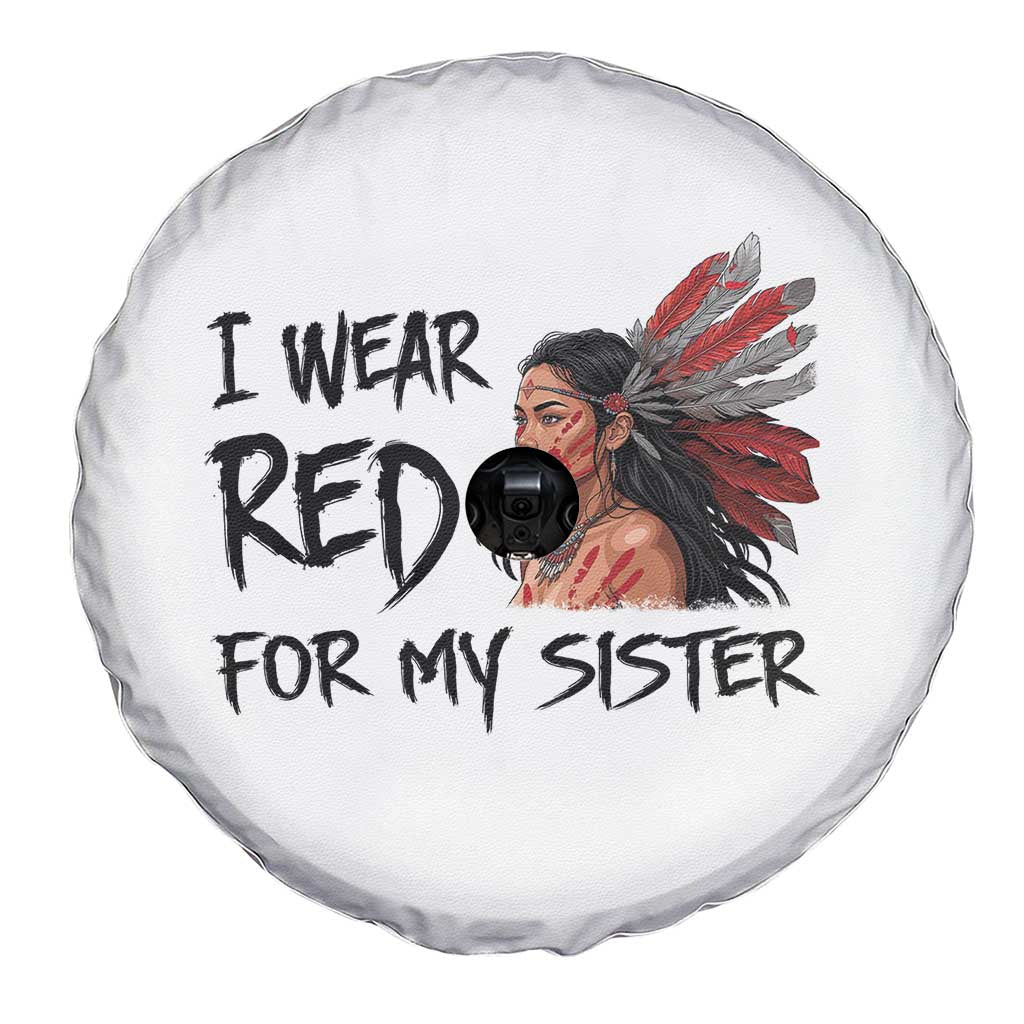 MMIW Awareness Month Indigenous Support Gift Spare Tire Cover I Wear Red For My Sister TS12 Print Your Wear