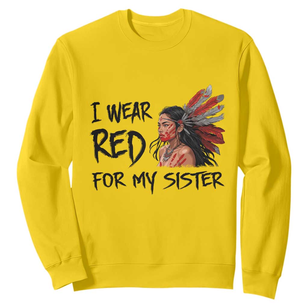 MMIW Awareness Month Indigenous Support Gift Sweatshirt I Wear Red For My Sister TS12 Daisy Print Your Wear