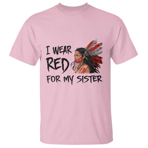 MMIW Awareness Month Indigenous Support Gift T Shirt I Wear Red For My Sister TS12 Light Pink Print Your Wear