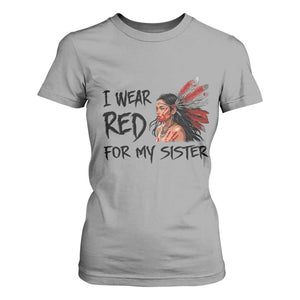 MMIW Awareness Month Indigenous Support Gift T Shirt For Women I Wear Red For My Sister TS12 Sport Gray Print Your Wear