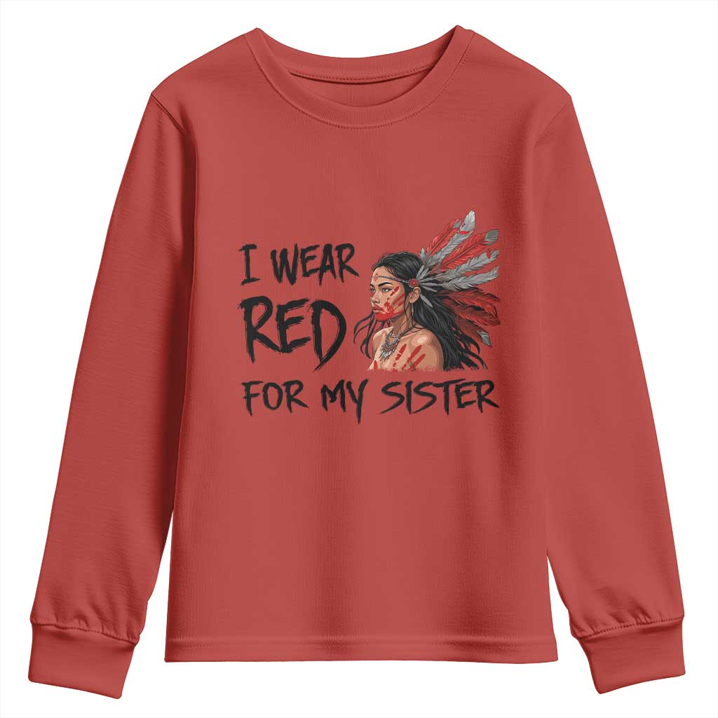 MMIW Awareness Month Indigenous Support Gift Youth Sweatshirt I Wear Red For My Sister TS12 Red Print Your Wear